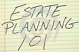 Estate Planning 101 On A Yellow Legal Pad photo