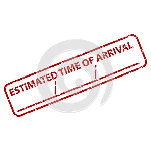 Estimated time of arrival, rubber stamp print