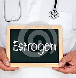 Estrogen, doctor holding chalkboard with text