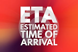 ETA - Estimated Time of Arrival acronym, business concept background