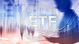 ETF - Exchange traded fund financial and trading tool Business and investment concept