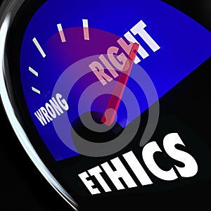 Ethics Gauge Measure Conscious Behavior Good Bad Right Wrong