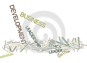 Ethics Leadership In Business Development Text Background Word Cloud Concept
