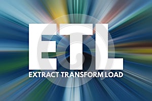 ETL - Extract Transform Load acronym, technology concept background photo