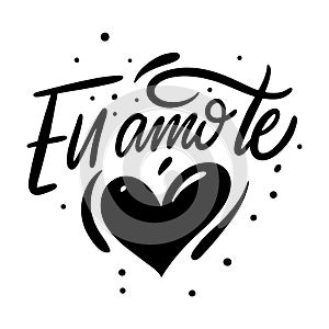 Eu Amo Te. I Love You phrase on Spanish. Hand drawn lettering. Black Ink. Vector illustration