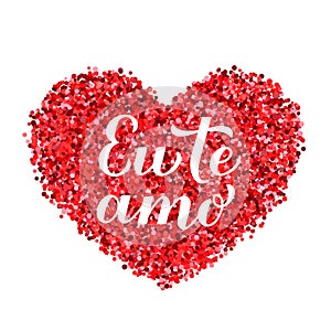 Eu Te Amo calligraphy hand lettering. I Love You inscription in Portuguese. Valentines day greeting card. Vector