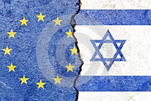 EU vs Israel flags on cracked wall, political conflict concept