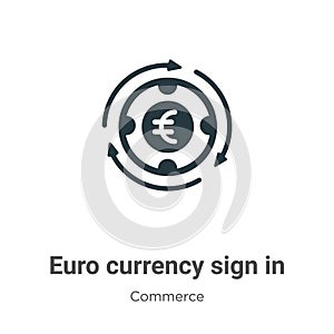 Euro currency sign in counterclockwise arrows circle vector icon on white background. Flat vector euro currency sign in