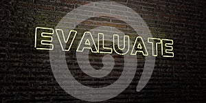 EVALUATE -Realistic Neon Sign on Brick Wall background - 3D rendered royalty free stock image