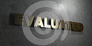 Evaluated - Gold text on black background - 3D rendered royalty free stock picture