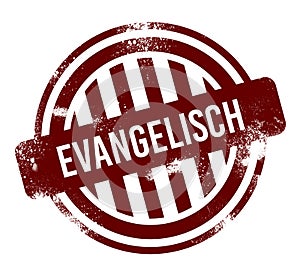 Evangelisch - red round grunge button, stamp photo