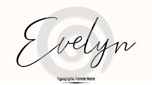 Evelyn Woman\'s Name. Typescript Handwritten Lettering Calligraphy Text