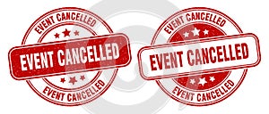 Event cancelled stamp. event cancelled label. round grunge sign