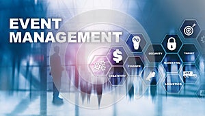 Event management Concept. Event management flowchart. Event management related items. Mixed media business