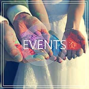 Events. Hands with many colours.