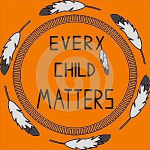 Every Child Matters Logo Design. Vector Illustration. Canadian Indigenous Tragedy Illustration. Orange Day