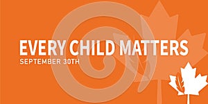 every child matters, september 30th, national day for truth and reconciliation, orange shirt day, banner concept photo