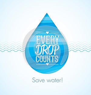 Every drop counts eco friendly save water clean creative illustration.