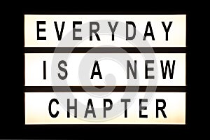 Everyday is a new chapter hanging light box