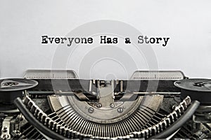 Everyone has a Story, typed words on a vintage typewriter. photo