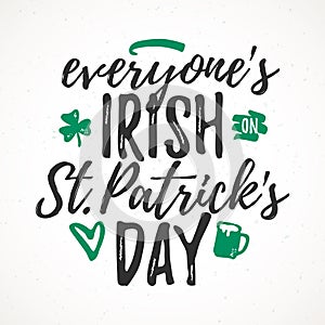 Everyone`s Irish on St. Patrick`s Day