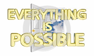 Everything is Possible Door Opening Unlimited Possibility Potent
