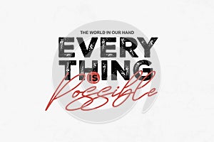 Everything Is Possible Motivational Typography