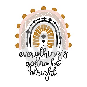 Everything`s gonna be alright - cute rainbow decoration.