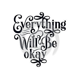 Everything will be okay. stylish typography design