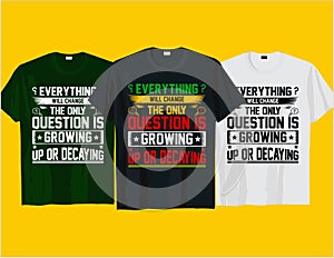 Everything will change the only question, Juneteenth black history typography t shirt and mug design vector illustration
