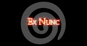 Ex nunc written with fire