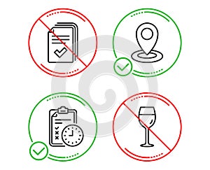 Exam time, Handout and Location icons set. Wine glass sign. Checklist, Documents example, Map pointer. Vector