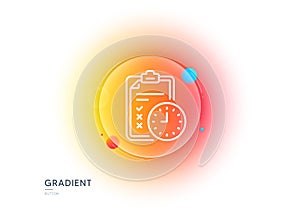 Exam time line icon. Checklist sign. Gradient blur button. Vector