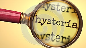 Examine and study hysteria, showed as a magnify glass and word hysteria to symbolize process of analyzing, exploring, learning and