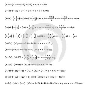 An example of algebraic multiplication of monomials is positive and negative numbers.