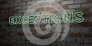 EXCEPTIONS - Glowing Neon Sign on stonework wall - 3D rendered royalty free stock illustration photo