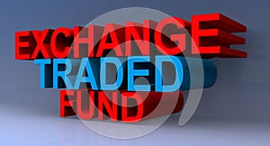 Exchange traded fund illustrated