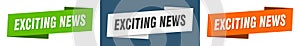 Exciting news banner. exciting news ribbon label sign set