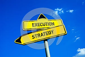 Execution vs Strategy - choosing between strategical step and executional implementation photo