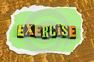 Exercise physical mental fitness strength healthy lifestyle letterpress