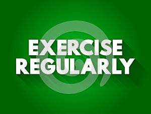 Exercise Regularly text quote, concept background