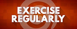 Exercise Regularly text quote, concept background