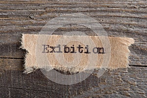 Exibition word on a piece of paper close up, business creative motivation concept