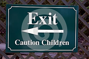 Exit sign. caution children sign. way out