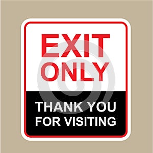 Exit only Thank You for visiting Sign vector