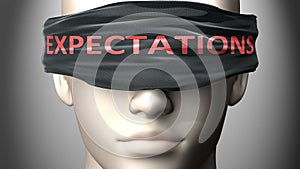 Expectations can make us blind - pictured as word Expectations on a blindfold to symbolize that it can cloud perception, 3d