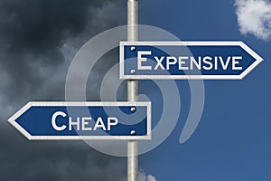 Expensive versus Cheap blue road sign