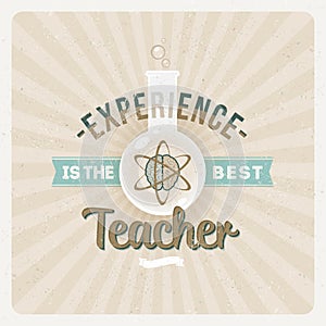 Experience is the best teacher