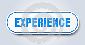 experience sign. rounded isolated button. white sticker
