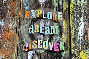 Explore dream discover adventure dreaming wander lifestyle discovery